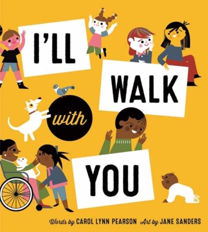 I'll Walk with You, Carol Lynn Pearson ; Jane Sanders - Gebonden - 9781423653950