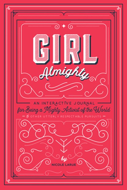 Girl Almighty, Nicole LaRue - Paperback - 9781423654094