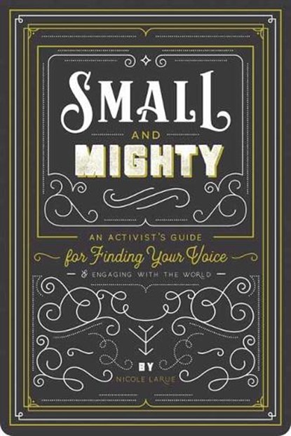 Small and Mighty, Nicole LaRue - Paperback - 9781423654117