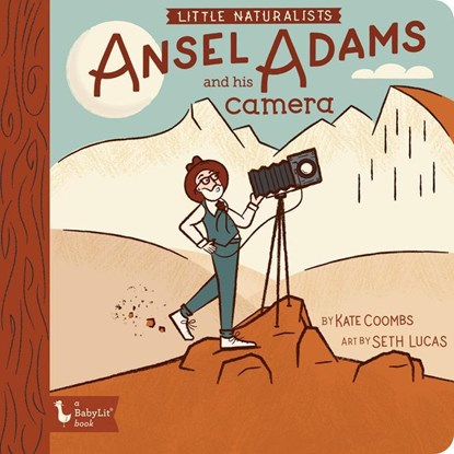 Little Naturalists Ansel Adams and His Camera, Kate Coombs ; Seth Lucas - Gebonden - 9781423654308
