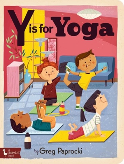 Y Is for Yoga, Greg Paprocki - Gebonden - 9781423654315