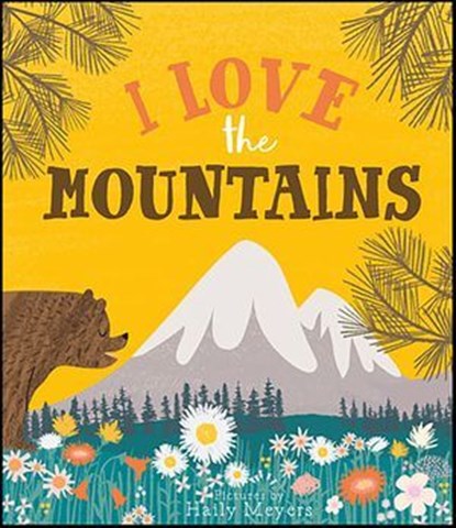 I Love the Mountains, Haily Meyers - Ebook - 9781423654339