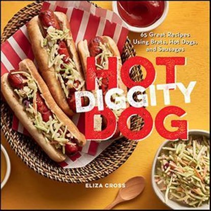 Hot Diggity Dog, Eliza Cross - Ebook - 9781423656999
