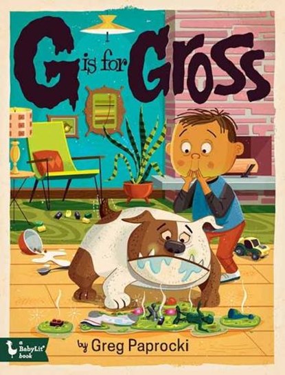 G Is for Gross, Greg Paprocki - Gebonden - 9781423664963