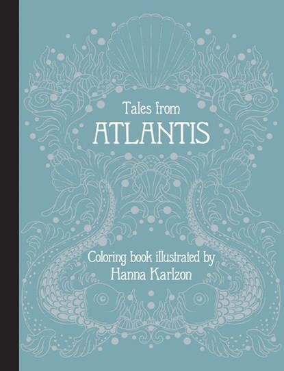 Tales from Atlantis, Hanna Karlzon - Gebonden - 9781423665472