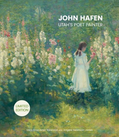 John Hafen: Utah's Poet Painter, Vern Grosvenor Swanson - Gebonden - 9781423665625