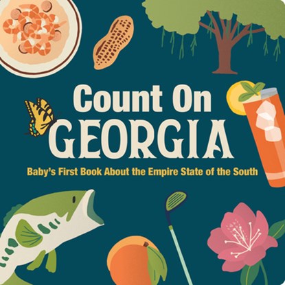 Count on Georgia: Baby's First Book about the Empire State of the South, Nicole Larue - Gebonden - 9781423667490