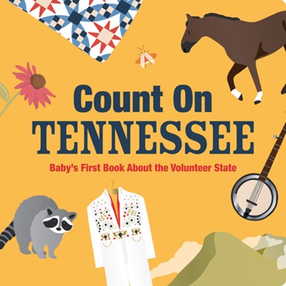 Count on Tennessee: Baby's First Book about the Volunteer State, Nicole Larue - Gebonden - 9781423667520