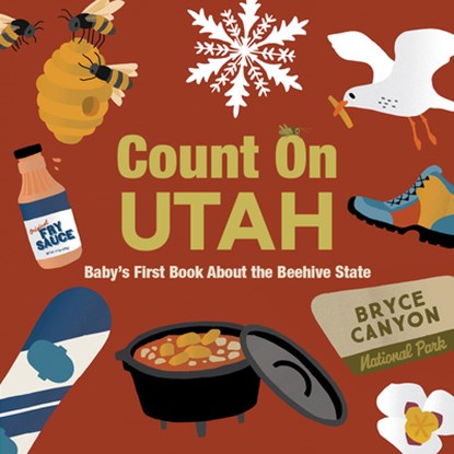 Count on Utah: Baby's First Book about the Beehive State, Nicole Larue - Gebonden - 9781423668664