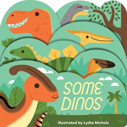 Some Dinos, Lydia Nichols - Gebonden - 9781423669920