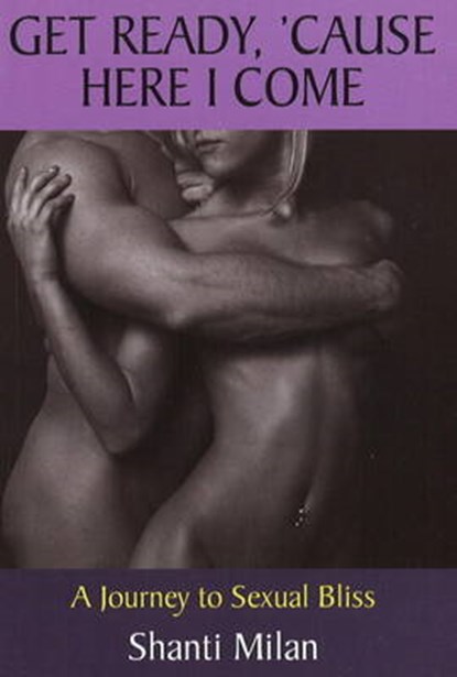 Get Ready, 'Cause Here I Come, MILAN,  Shanti - Paperback - 9781424328567