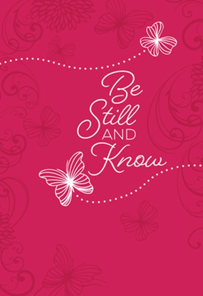 BE STILL & KNOW, Broadstreet Publishing Group LLC - Paperback - 9781424552863