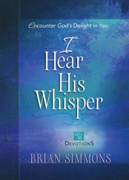 Encounter God's Delight in you - 52 Devotions, Brian Dr Simmons - Gebonden - 9781424553518