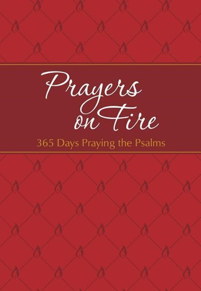 Prayers on Fire: 365 Days Praying the Psalms, Brian Dr Simmons ; Gretchen Rodriguez - Paperback - 9781424553891