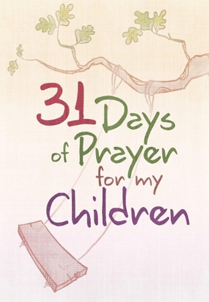 31 DAYS OF PRAYER FOR MY CHILD, NETWORK,  The Great Commandment - Paperback - 9781424556212