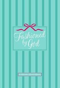 Fashioned by God | Kathryn Graves | 