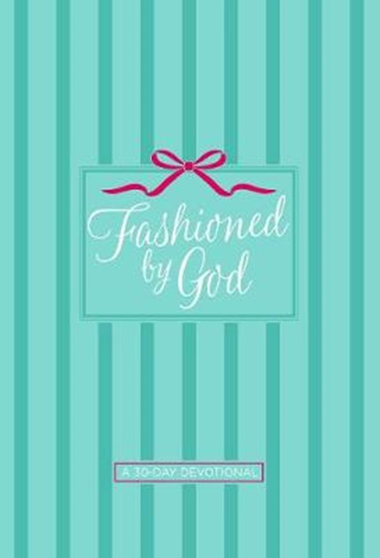 Fashioned by God