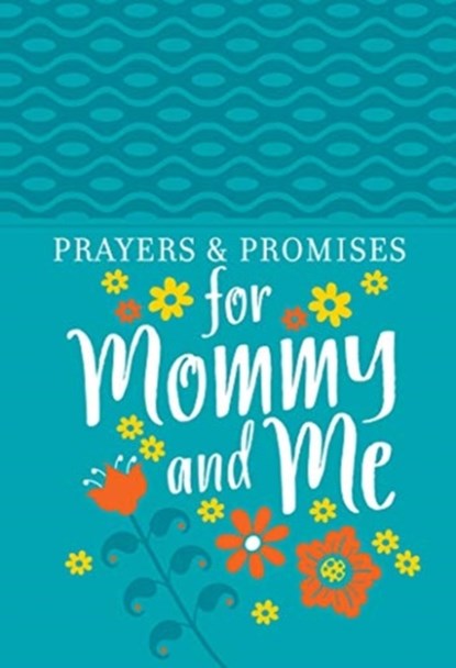 Prayers & Promises for Mommy and Me, Broadstreet Publishing - Paperback - 9781424558483