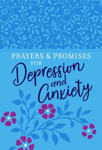 Prayers & Promises for Depression and Anxiety, Broadstreet Publishing - Paperback - 9781424559190