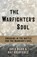 The Warfighter's Soul, Greg Wark ; Ray Rodriguez - Paperback - 9781424560202