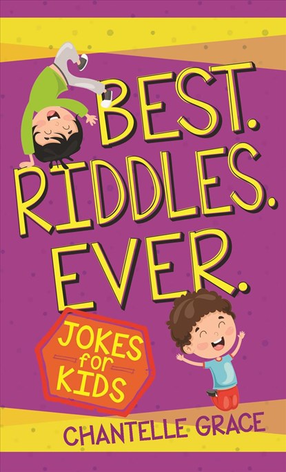 Best Riddles Ever: Jokes for Kids, Chantelle Grace - Paperback - 9781424560851
