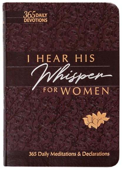 I Hear His Whisper for Women: 365 Daily Meditations & Declarations, Brian Simmons - Gebonden - 9781424561599