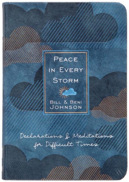 PEACE IN EVERY STORM, Bill & Beni Johnson - Paperback - 9781424561919