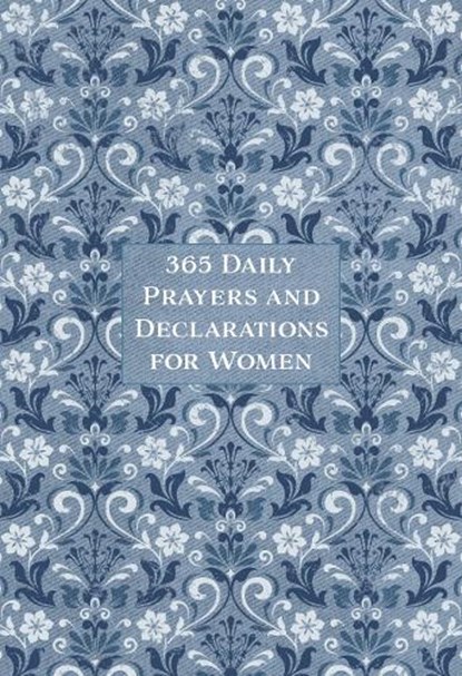 365 DAILY PRAYERS & DECLARATIO, Broadstreet Publishing Group LLC - Overig - 9781424564026