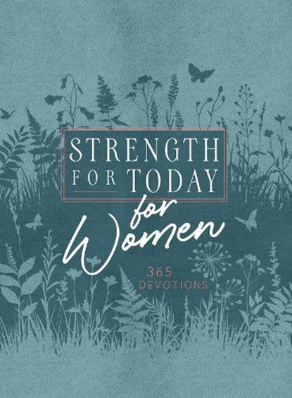 STRENGTH FOR TODAY FOR WOMEN, Broadstreet Publishing Group LLC - Paperback - 9781424564255