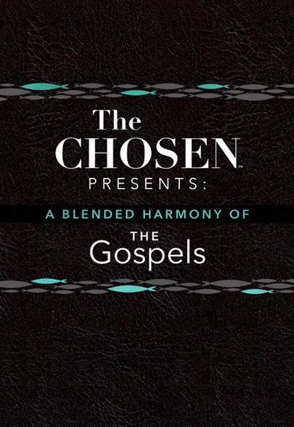 The Chosen Presents: A Blended Harmony of the Gospels, Steve Laube ; Amanda Jenkins ; Dallas Jenkins - Gebonden - 9781424564903
