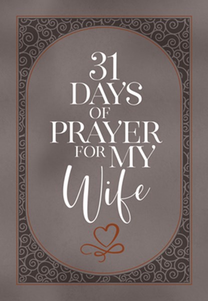 31 Days of Prayer for My Wife, The Great Commandment Network - Paperback - 9781424565696