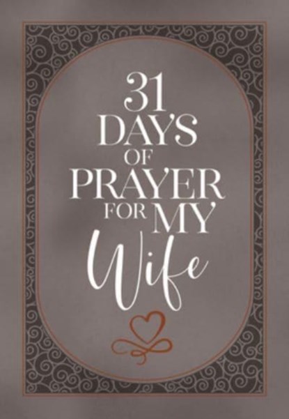 31 Days of Prayer for My Wife, The Great Commandment Network - Paperback - 9781424565696