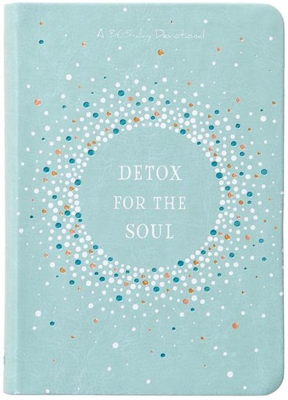 Detox for the Soul, Broadstreet Publishing Group LLC - Paperback - 9781424566716