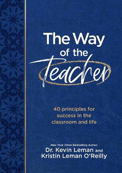 The Way of the Teacher, Dr Kevin Leman ; Kristin Leman O'Reilly - Paperback - 9781424569090