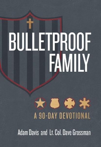 Bulletproof Family, Adam Davis ; Lt Col Dave Grossman - Paperback - 9781424570553