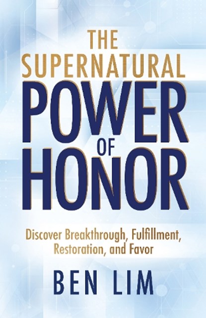 The Supernatural Power of Honor, Ben Lim - Paperback - 9781424570621