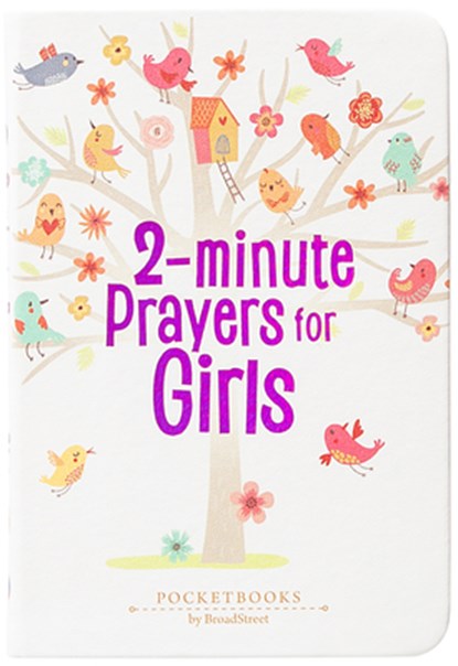 2-Minute Prayers for Girls, Broadstreet Publishing Group LLC - Paperback - 9781424570973