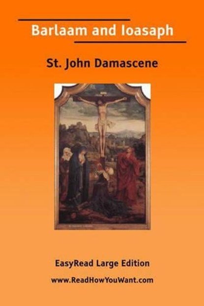 Barlaam and Ioasaph, John Damascene - Paperback - 9781425012304