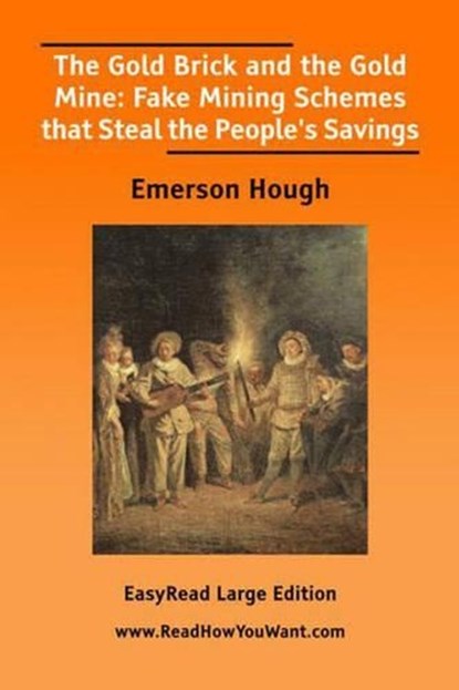 The Gold Brick and the Gold Mine, Emerson Hough - Paperback - 9781425012465