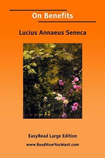 On Benefits, Lucius Annaeus Seneca - Paperback - 9781425014483