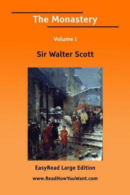 The Monastery, Sir Walter Scott - Paperback - 9781425051594