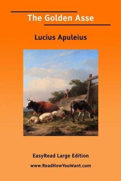 The Golden Asse, Lucius Apuleius - Paperback - 9781425059903