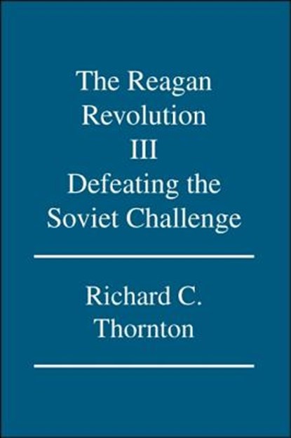 The Reagan Revolution, Richard C. Thornton - Paperback - 9781425124144