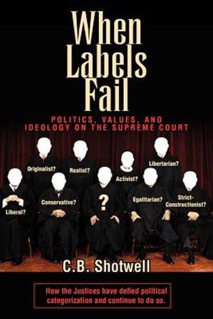 When Labels Fail, C B Shotwell - Paperback - 9781425713515