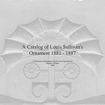 A Catalog of Louis Sullivan's Ornament 1881-1887, Professor Michael J O'Brien - Paperback - 9781425729929