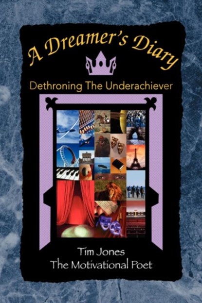 A Dreamer's Diary, Tim The Motivational Poet Jones - Gebonden - 9781425768782