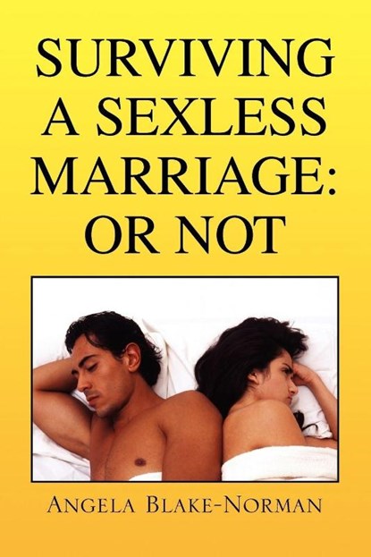 Surviving a Sexless Marriage, Angela Blake-Norman - Paperback - 9781425788506