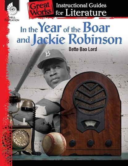 In the Year of the Boar and Jackie Robinson: An Instructional Guide for Literature, Chandra Prough - Paperback - 9781425817190