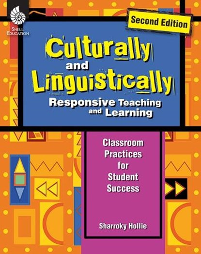 Culturally and Linguistically Responsive Teaching and Learning, Sharroky Hollie - Paperback - 9781425817312
