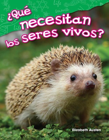 Qu necesitan los seres vivos? (What Do Living Things Need?), Elizabeth Austen - Paperback - 9781425846275